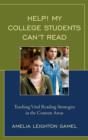 Help! My College Students Can’t Read : Teaching Vital Reading Strategies in the Content Areas - Book