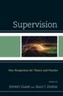Supervision : New Perspectives for Theory and Practice - Book