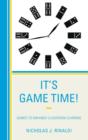 It's Game Time! : Games to Enhance Classroom Learning - Book