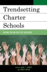 Trendsetting Charter Schools : Raising the Bar for Civic Education - eBook