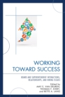 Working Toward Success : Board and Superintendent Interactions, Relationships, and Hiring Issues - eBook