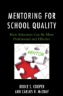 Mentoring for School Quality : How Educators Can Be More Professional and Effective - Book