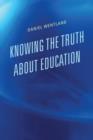 Knowing the Truth About Education - Book