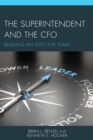 The Superintendent and the CFO : Building an Effective Team - Book