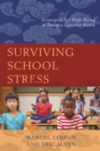 Surviving School Stress : Strategies for Well-Being in Today's Complex World - Book