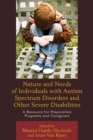 Nature and Needs of Individuals with Autism Spectrum Disorders and Other Severe Disabilities : A Resource for Preparation Programs and Caregivers - Book