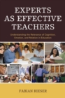 Experts as Effective Teachers : Understanding the Relevance of Cognition, Emotion, and Relation in Education - Book