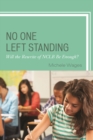 No One Left Standing : Will the Rewrite of NCLB be Enough? - Book