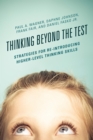Thinking Beyond the Test : Strategies for Re-Introducing Higher-Level Thinking Skills - eBook