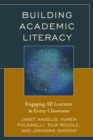 Building Academic Literacy : Engaging All Learners in Every Classroom - Book