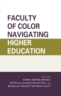 Faculty of Color Navigating Higher Education - Book