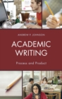 Academic Writing : Process and Product - eBook