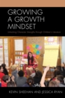 Growing a Growth Mindset : Unlocking Character Strengths through Children's Literature - eBook