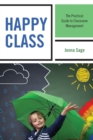 Happy Class : The Practical Guide to Classroom Management - Book