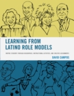 Learning from Latino Role Models : Inspire Students through Biographies, Instructional Activities, and Creative Assignments - Book