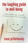 Laughing Guide to Well-Being : Using Humor and Science to Become Happier and Healthier - eBook