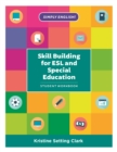 Skill Building for ESL and Special Education : Student Workbook - Book