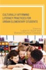 Culturally Affirming Literacy Practices for Urban Elementary Students - eBook