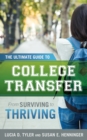 The Ultimate Guide to College Transfer : From Surviving to Thriving - Book