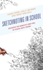 Sketchnoting in School : Discover the Benefits (and Fun) of Visual Note Taking - Book