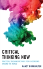 Critical Thinking Now : Practical Teaching Methods for Classrooms around the World - Book