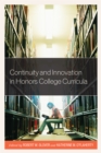 Continuity and Innovation in Honors College Curricula - Book