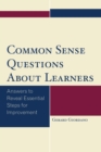 Common Sense Questions About Learners : Answers to Reveal Essential Steps for Improvement - Book