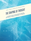 Shaping of Thought : A Teacher's Guide to Metacognitive Mapping and Critical Thinking in Response to Literature - eBook