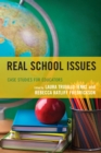 Real School Issues : Case Studies for Educators - Book