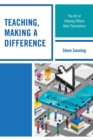 Teaching, Making a Difference : The Art of Helping Others Help Themselves - eBook