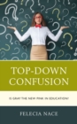 Top-Down Confusion : Is Gray the New Pink in Education? - Book