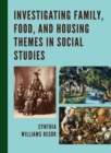 Investigating Family, Food, and Housing Themes in Social Studies - Book