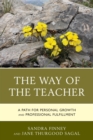 Way of the Teacher : A Path for Personal Growth and Professional Fulfillment - eBook