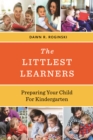 The Littlest Learners : Preparing Your Child for Kindergarten - Book