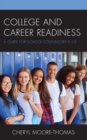 College and Career Readiness : A Guide for School Counselors K-12 - Book