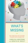 What’s Missing : Best Practices for Teaching Students with Disabilities - Book
