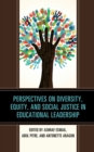 Perspectives on Diversity, Equity, and Social Justice in Educational Leadership - Book