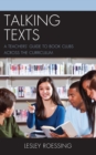 Talking Texts : A Teachers' Guide to Book Clubs across the Curriculum - Book