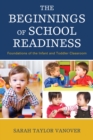 The Beginnings of School Readiness : Foundations of the Infant and Toddler Classroom - Book