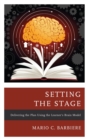 Setting the Stage : Delivering the Plan Using the Learner's Brain Model - eBook