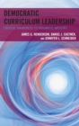 Democratic Curriculum Leadership : Critical Awareness to Pragmatic Artistry - eBook