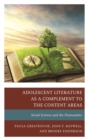 Adolescent Literature as a Complement to the Content Areas : Social Science and the Humanities - eBook