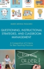 Questioning, Instructional Strategies, and Classroom Management : A Compendium of Criteria for Best Teaching Practices - Book