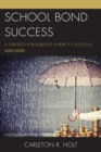 School Bond Success : A Strategy for Building America’s Schools - Book