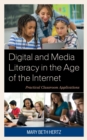 Digital and Media Literacy in the Age of the Internet : Practical Classroom Applications - eBook