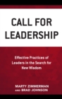 Call for Leadership : Effective Practices of Leaders in the Search for New Wisdom - eBook