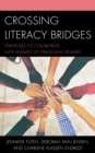 Crossing Literacy Bridges : Strategies to Collaborate with Families of Struggling Readers - Book