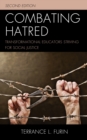 Combating Hatred : Transformational Educators Striving for Social Justice - Book