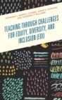 Teaching through Challenges for Equity, Diversity, and Inclusion (EDI) - eBook
