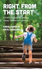Right from the Start : A Practical Guide for Helping Young Children with Autism - Book